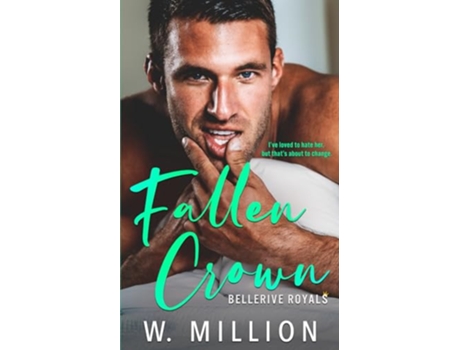 Livro Fallen Crown Bellerive Royals Book 4 de W Million (Inglês)
