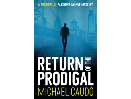 Livro Return of the Prodigal A Prodigal of Passyunk Avenue Mystery Nick Di Nobile Art Heist Crime Thriller Series de Michael Caudo (Inglês)