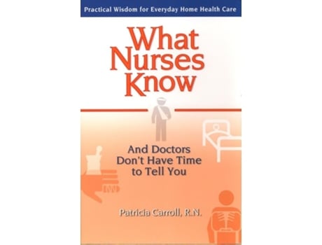 Livro What Nurses Know de Pat Carroll (Inglês)