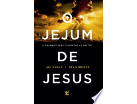 Livro O Jejum de Jesus. O Chamado Para Despertar as Nações de Lou Engle (Português do Brasil)