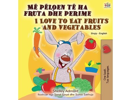 Livro I Love To Eat Fruits And Vegetables De Shelley Admont (inglês)