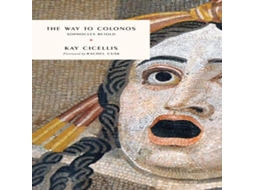 Livro The Way to Colonos Sophocles Retold de Kay Cicellis (Inglês)