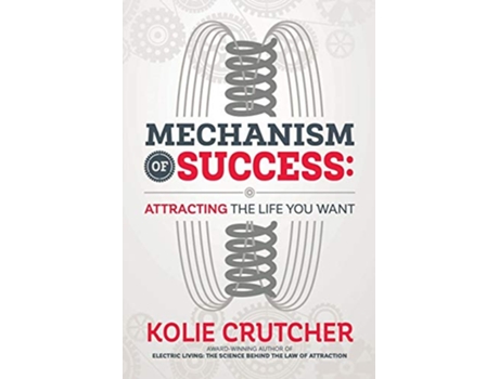 Livro Mechanism of Success Attracting the Life You Want de Kolie Crutcher (Inglês)