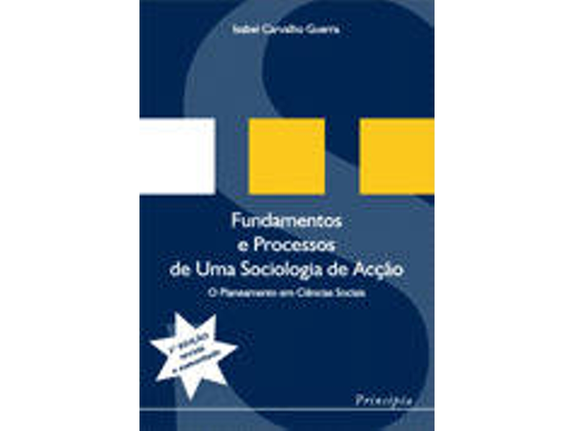 Livro Fundamentos e Processos Sociologia de Acção - 2ª ed. de Isabel Carvalho Guerra (Português)