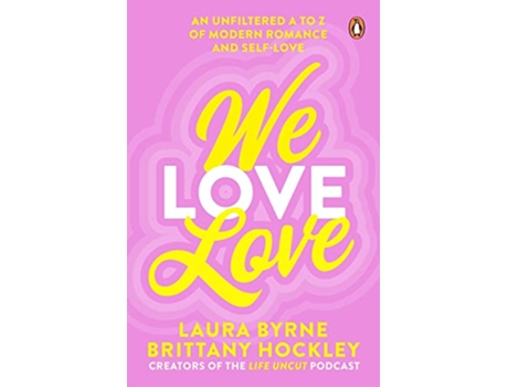 Livro We Love Love de Laura Byrne e Brittany Hockley (Inglês)