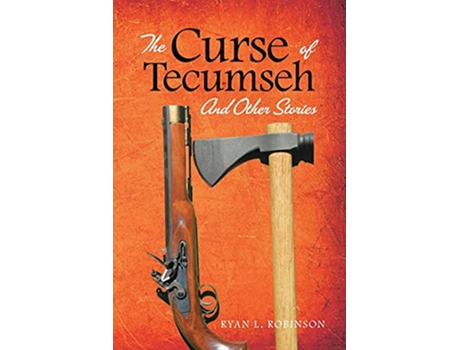 Livro The Curse of Tecumseh And Other Stories de Ryan Robinson (Inglês)