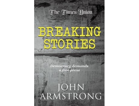 Livro Breaking Stories de John Armstrong (Inglês)