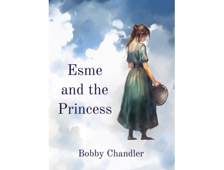 Livro Esme and the Princess de Bobby J Chandler (Inglês)