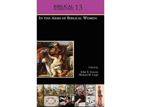 Livro In the Arms of Biblical Women de John Greene (Inglês - Capa Dura)