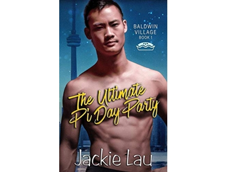 Livro The Ultimate Pi Day Party Baldwin Village de Jackie Lau (Inglês)