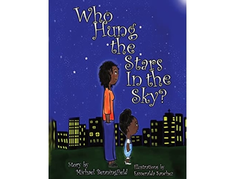 Livro Who Hung the Stars In the Sky de Michael G Benningfield (Inglês)