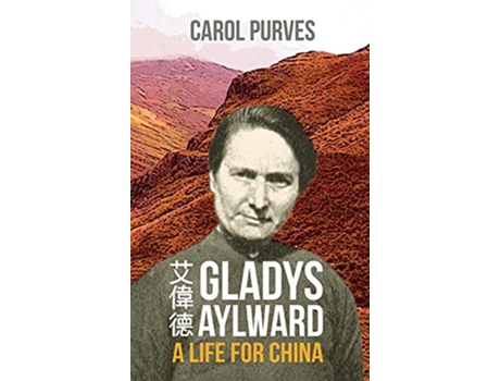 Livro Gladys Aylward A Life for China de Carol Purves (Inglês)