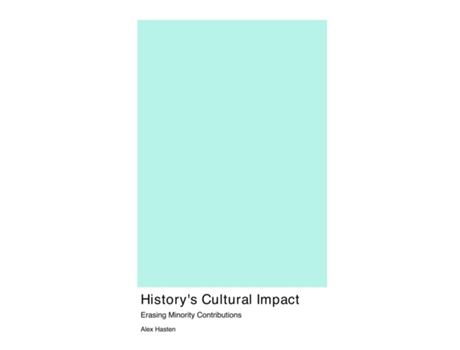Livro Historys Cultural Impact de Alex Hasten (Inglês)