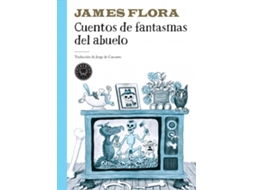 Livro Cuentos De Fantasmas Del Abuelo de James Flora (Espanhol)