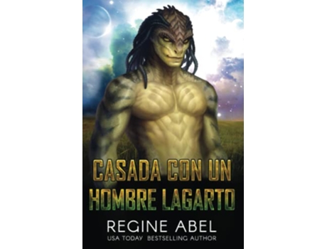 Livro Casada Con Un Hombre Lagarto language Spanish de Regine Abel (Espanhol)