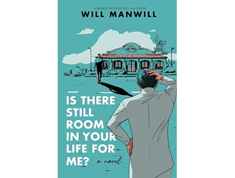 Livro Is There Still Room In Your Life For Me de Will Manwill (Inglês)