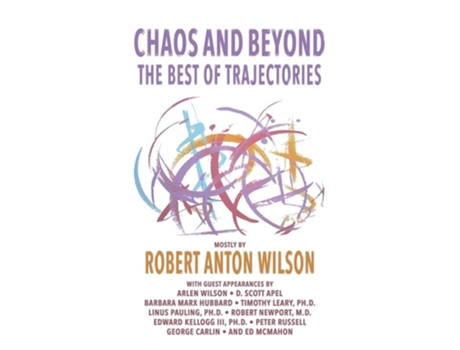 Livro Chaos and Beyond The Best of Trajectories de Robert Anton Wilson (Inglês)