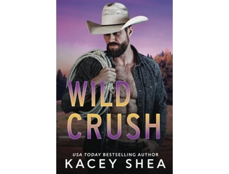Livro Wild Crush de Kacey Shea (Inglês)