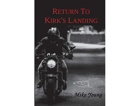 Livro Return To Kirks Landing A Novel De Mike Young (inglês)