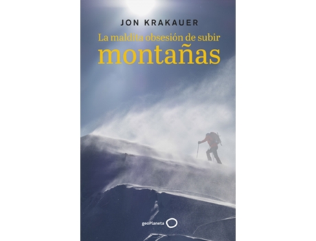 Livro La Maldita Obsesión De Subir Montañas de Jon Krakauer (Espanhol)