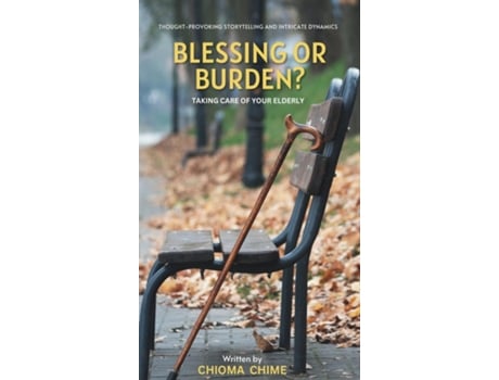 Livro Blessing or Burden? Taking Care Of Your Elderly de Chioma Chime (Inglês)