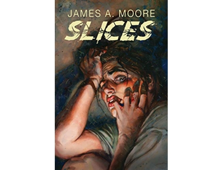 Livro Slices de James A Moore (Inglês)