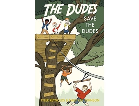 Livro Save the Dudes The Dudes Adventure Chronicles de Tyler Reynolds Emily Kay Johnson (Inglês)