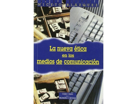 Livro La Nueva Ética En Los Medios De Comunicación de Niceto Blázquez Fernández (Espanhol)