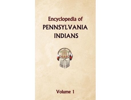 Livro Encyclopedia of Pennsylvania Indians Volume 1 de Donald Ricky (Inglês)