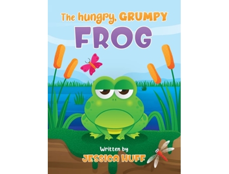 Livro The Hungry, Grumpy Frog de Jessica Huff (Inglês - Capa Dura)