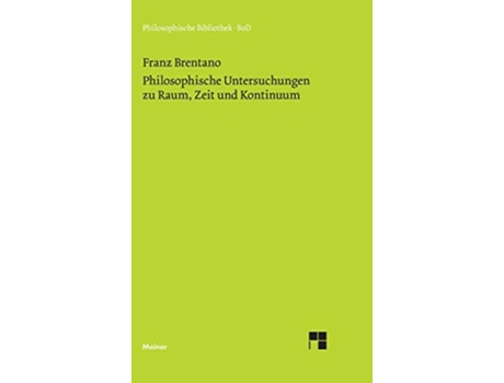Livro Philosophische Untersuchungen zu Raum Zeit und Kontinuum German Edition de Franz Brentano (Alemão)
