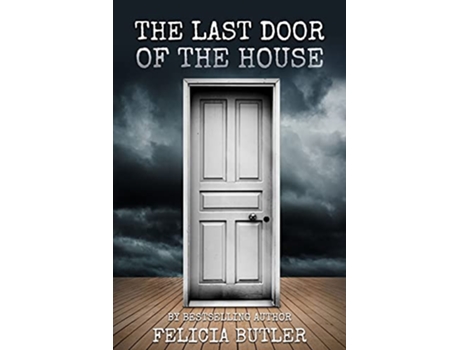 Livro The Last Door Of The House de Felicia Butler (Inglês)