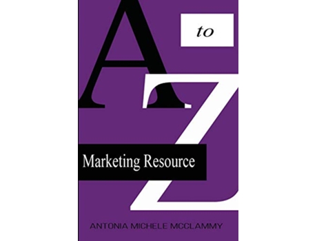 Livro A to Z Marketing Resource de Antonia Michele Mcclammy (Inglês)