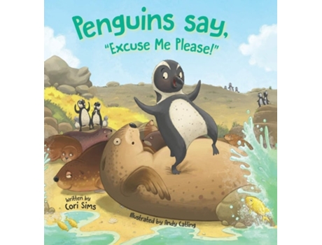 Livro Penguins Say, Quotexcuse Me Please!quot De Cori Sims (inglês - Capa Dura)