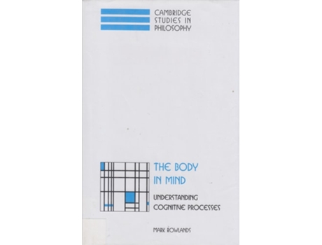 Livro The Body In Mind De Mark Rowlands (inglês - Capa Dura)