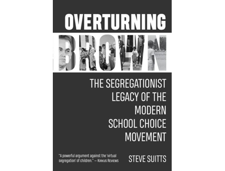 Livro Overturning Brown de Steve Suitts (Inglês - Capa Dura)