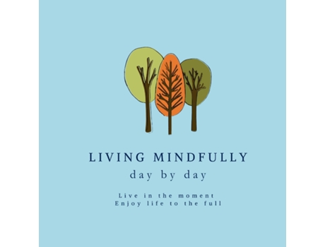 Livro Living Mindfully day by day de Little Bookies (Inglês)