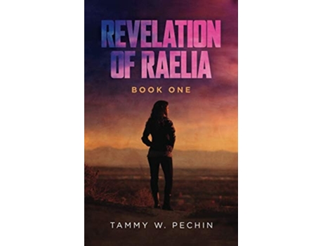 Livro Revelation Of Raelia De Tammy W Pechin (inglês)