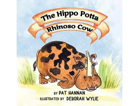 Livro The Hippo Potta Rhinoso Cow de Pat Hannan (Inglês)