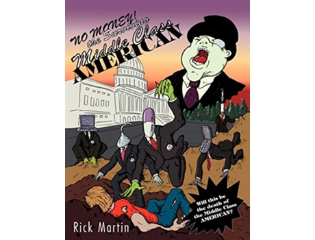 Livro No Money The Surviving Middle Class American de Rick Martin (Inglês)