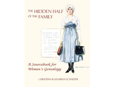 Livro Hidden Half Of The Family A Sourcebook For Womens Geneology De Christina Schaefer E Christina Kassabian Schaefer (inglês)