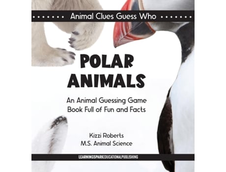Livro Polar Animals An Animal Guessing Game Book Full of Fun and Facts de Kizzi Roberts (Inglês)