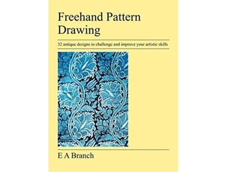 Livro Freehand Pattern Drawing de E A Branch ( Inglês )