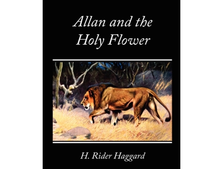 Livro Allan And The Holy Flower De H Rider Haggard (inglês)