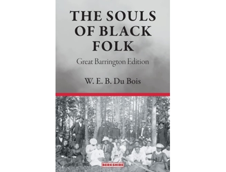 Livro The Souls Of Black Folk Great Barrington Edition De W E B Du Bois (inglês)