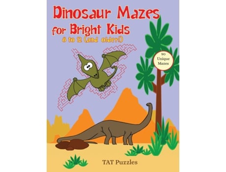 Livro Dinosaur Mazes For Bright Kids 8 To 12 De Tat Puzzles (inglês)