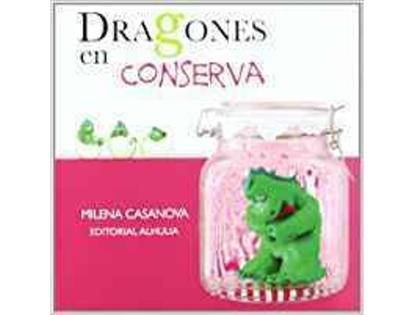Livro Dragones En Conserva de Milena Casanova (Espanhol)