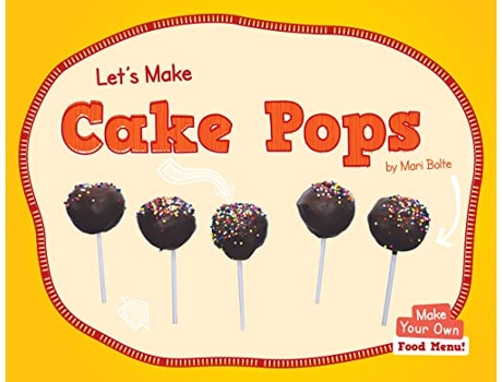 Livro Lets Make Cake Pops de Mari Bolte (Inglês - Capa Dura)