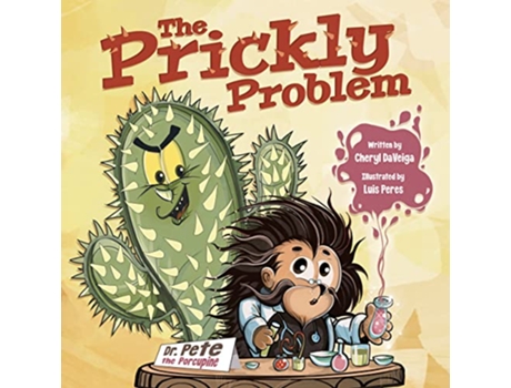 Livro The Prickly Problem Dr Pete the Porcupine Biff Bam Booza de Cheryl Daveiga (Inglês - Capa Dura)