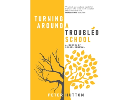 Livro Turning Around A Troubled School A Journey Of School Renewal De Peter Hutton (inglês)